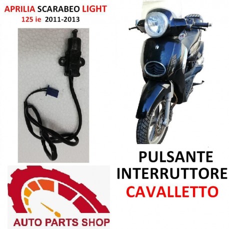 PULSANTE INTERRUTTORE CAVALLETO APRILIA SCARABEO LIGHT 125/200 ie 2007-2012