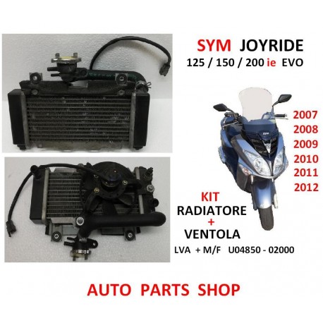 KIT RADIATORE + VENTOLA SYM  JOYRIDE 125/150/200 ie EVO   2007-2012
