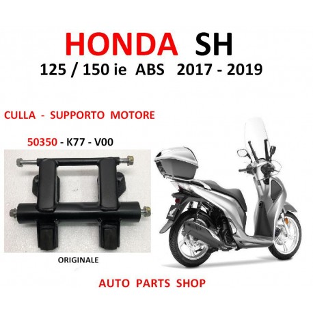 HONDA SH 150 i.e. ABS 2018 CULLA SUPPORTO MOTORE 50350K77V00