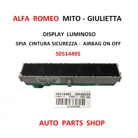 50514495 ALFA ROMEO MITO - GIULIETTA DISPLAY SPIA CINTURE AIRBAG