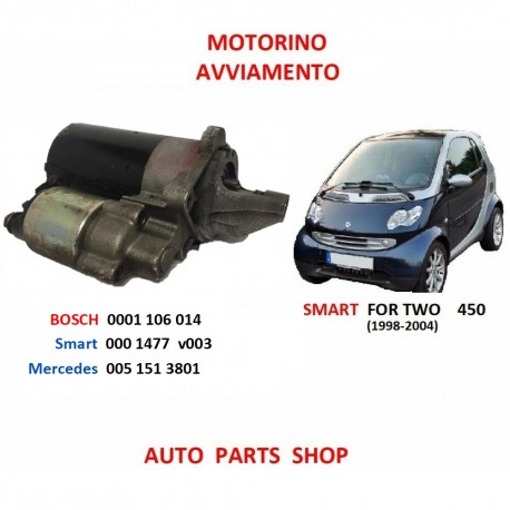 DÉMARREUR SMART For Two 800 cdi, BOSCH 0001106014 0001477 V003