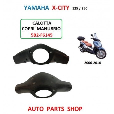 YAMAHA X-CITY 125 250 CALOTTA COPRI MANUBRIO 5B2-F6145CALOTTA COPRI MANUBRIO 5B2-F6145