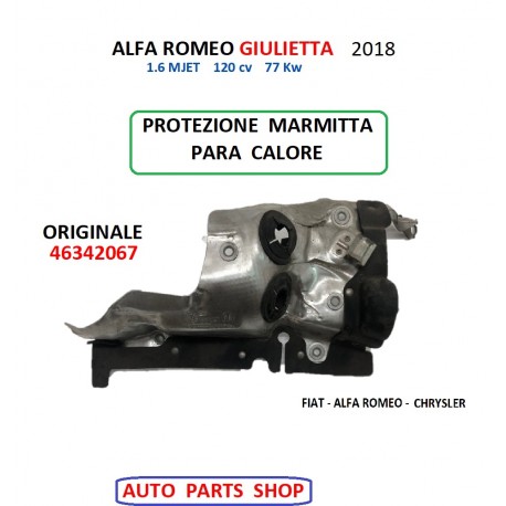 46342067 ALFA ROMEO GIULIETTA PARA CALORE MARMITTA PROTEZIONE 1.6 MJET