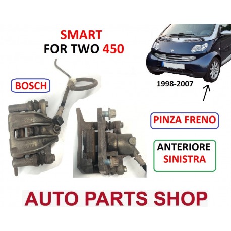 PINZA FRENO ANTERIORE SINISTRA SMART FOR TWO 450  BOSCH (1998-2007)